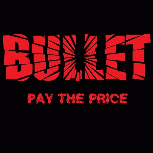 Bullet (SWE) : Pay the Price